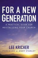 For a New Generation: A Practical Guide for Revitalizing Your Church 0310525225 Book Cover