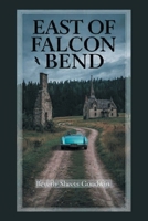 East of Falcon Bend 1665794399 Book Cover
