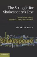 The Struggle for Shakespeare's Text 1107613159 Book Cover