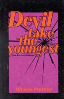 Devil Take the Youngest 0910311293 Book Cover