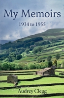 My Memoirs - 1934 to 1955 1805144952 Book Cover