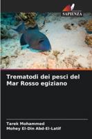 Trematodi dei pesci del Mar Rosso egiziano (Italian Edition) 6200766371 Book Cover