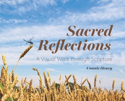 Sacred Reflections: A Visual Walk through Scripture B0DQFP36NT Book Cover