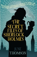 The Secret Files of Sherlock Holmes 0094702101 Book Cover