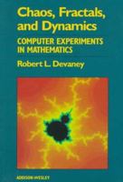 Chaos, Fractals, and Dynamics - Computer Experiments in Mathematics 020123288X Book Cover