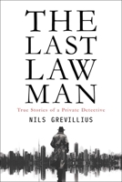 The Last Lawman: True Stories of a Private Detective B0FXV9F2D2 Book Cover