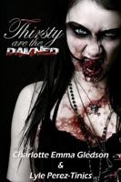 Thirsty Are the Damned 1937758079 Book Cover