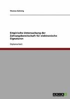 Empirische Untersuchung der Zahlungsbereitschaft für elektronische Signaturen 3638714403 Book Cover