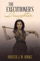 The Executioner’s Daughter 1499099819 Book Cover