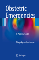 Obstetric Emergencies: A Practical Guide 3319416545 Book Cover