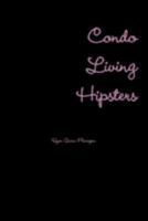 Condo Living Hipsters 136569027X Book Cover