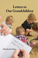 Letters to Our Grandchildren: Biblical Lessons from Grandfathers to their Grandchildren 1981748717 Book Cover
