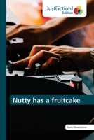 Nutty has a fruitcake 620049472X Book Cover