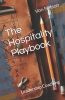 The Hospitality Playbook: Leadership Coaching B0DNCGSF29 Book Cover