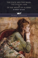 The Face and the Mask, The Strong Arm & In the Midst of Alarms (Prince Classics) 9390195470 Book Cover