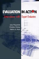 Evaluation in Action: Interviews with Expert Evaluators 1412949742 Book Cover