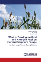 Effect of Sowing method and Nitrogen level on multicut Sorghum Forage 3659134570 Book Cover