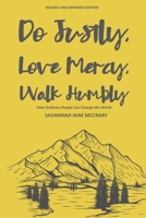 Do Justly, Love Mercy, Walk Humbly (Revised and Expanded Edition): How Ordinary People Can Change the World B0F3JQ7SLZ Book Cover
