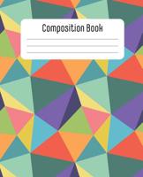 Composition Book: Gorgeous one-of-a-kind notebook: Composition book with 100 sheets/200 pages of wide ruled paper 1078215405 Book Cover