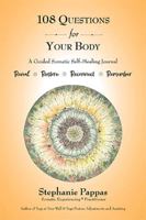 108 Questions for Your Body: A Guided Somatic Self-Healing Journal 1698716001 Book Cover