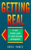 Getting Real: A User Friendly Guide to Rapid Personal Development 0864175299 Book Cover