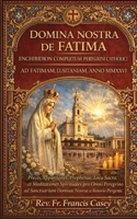 DOMINA NOSTRA DE FATIMA: Enchiridion Completum Peregrini Catholici ad Fatimam, Lusitaniam, Anno MMXXVI (St Fatima) (Latin Edition) B0H681PXD3 Book Cover