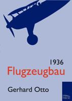 Flugzeugbau 1936 3861953889 Book Cover