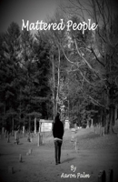 Mattered People 1483590321 Book Cover