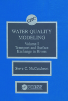 Water Quality Modeling: River Transport and Surface Exchange, Volume I 0849369711 Book Cover