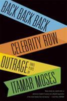 Back Back Back; Celebrity Row; Outrage: Three Plays 0865479054 Book Cover