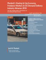 Plunkett's Sharing & Gig Economy, Freelance Workers & On-Demand Delivery Industry Almanac 2018: Sharing & Gig Economy, Freelance Workers & On-Demand ... Companies (Plunkett's Industry Almanacs) 1628314788 Book Cover