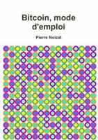 Bitcoin, Mode D'Emploi 1326164759 Book Cover