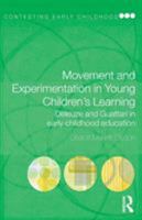 Movement and Experimentation in Young Children's Learning: Deleuze and Guattari in Early Childhood Education 0415468671 Book Cover