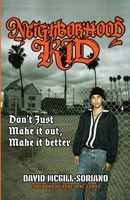 Neighborhood Kid: don't just make it out, make it better B0FN5W8TMR Book Cover