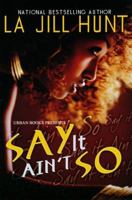 Say It Ain't So 1601622546 Book Cover