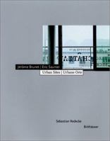Jérôme Brunet, Eric Saunier - Urban Sites / Urbane Orte 3764361735 Book Cover