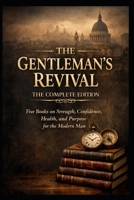 THE GENTLEMAN'S REVIVAL: THE COMPLETE EDITION B0GQ38TGXY Book Cover