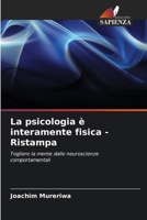 La psicologia è interamente fisica - Ristampa (Italian Edition) 6207892682 Book Cover