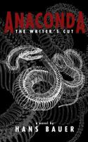 Anaconda: The Writer's Cut 1503355764 Book Cover