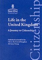 Life in the UK: A Journey to Citizenship 2007: A Journey to Citizenship 0113413025 Book Cover