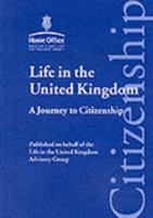 Life in the UK: A Journey to Citizenship 2007: A Journey to Citizenship 0113413130 Book Cover