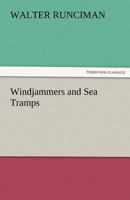 Windjammers and Sea Tramps 1530229634 Book Cover
