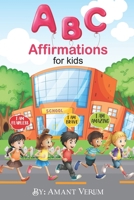 ABC Affirmations For Kids B09BY3WPND Book Cover
