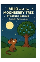 Milo and the Moonberry Tree B0FV7R62LL Book Cover