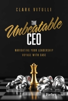 The Unbeatable CEO: Navigating Your Leadership Voyage with Ease B0D3V5S2W5 Book Cover