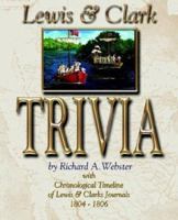 Lewis & Clark Trivia 0974897507 Book Cover