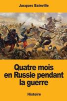 Quatre mois en Russie pendant la guerre 1545477442 Book Cover