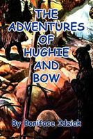 The Adventures of Hughie and Bow 1456829785 Book Cover