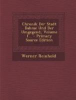 Chronik Der Stadt Dahme Und Der Umgegend, Volume 1... 1018202420 Book Cover