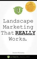 Landscape Marketing That Really Works 1481082507 Book Cover